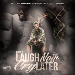 Laugh Now Cry Later (Explicit)