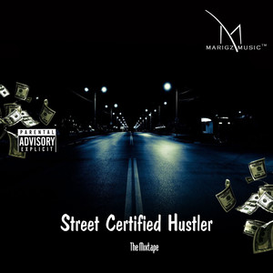 Street Certified Hustler (The Mixtape) [Explicit]