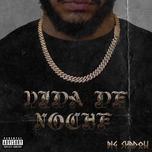 VIDA DE NOCHE (feat. Kínich) [Explicit]