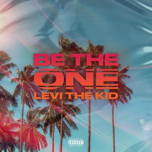 Be The One (Explicit)