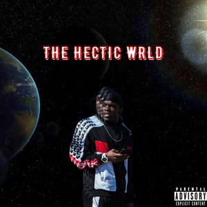 The Hectic WRLD (Explicit)