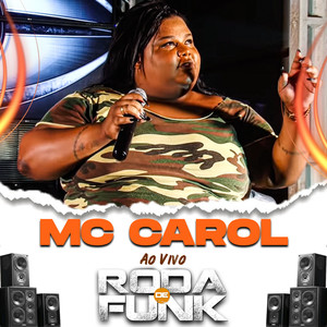 Mc Carol na Roda de Funk (Ao Vivo|Explicit)