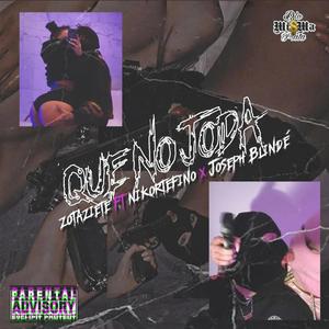 Que No Joda (feat. Zotaziete & Nikortefino) (Explicit)