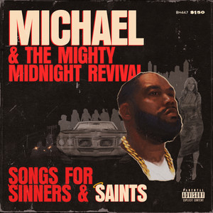 Michael & The Mighty Midnight Revival, Songs For Sinners And Saints (Explicit)