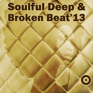 Soulful Deep & Broken Beat'13