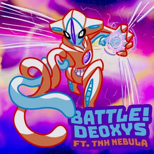 Battle! Deoxys (from Pokémon FireRed & LeafGreen) (feat. TNH Nebula)