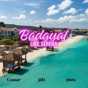 Badgyal like serena (feat. Jd11 & Pinto) (Explicit)