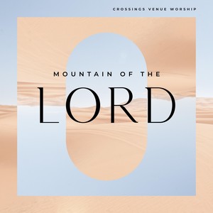 Mountain of the Lord (Acoustic) [feat. Josh Edington]