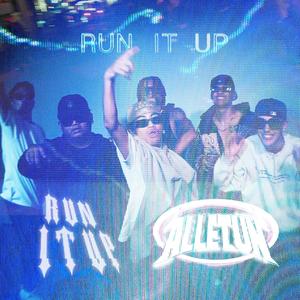 Run It Up (Explicit)