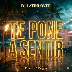 DJ Latinlover x Te pone a sentir
