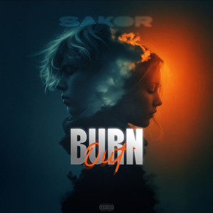 Burn out (Explicit)