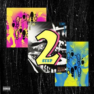 2 Step (feat. YFSN Whipp) (Explicit)