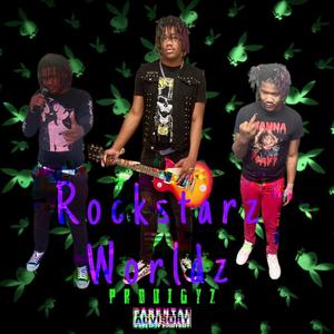 Rockstarz Worldz (Explicit)