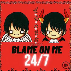BLAME ON ME (Explicit)