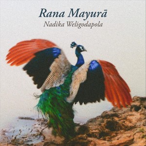 Rana Mayurā (feat. Dinupa Kodagoda & Jithendra Vidyapathy)