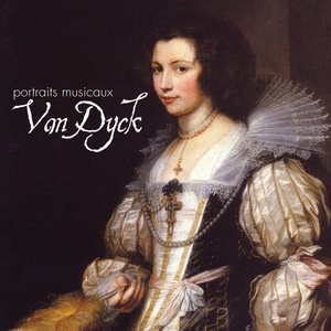 Van Dyck : A Musical Portait
