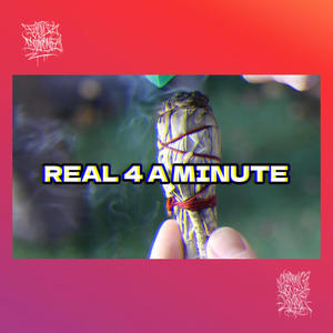 Real 4 A Minute (Explicit)