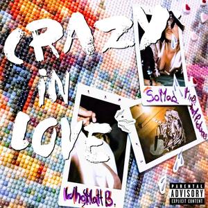 Crazy in Love (feat. MrPaintPictures) [Explicit]