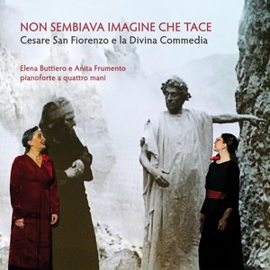 Non sembiava imagine che tace - Cesare San Fiorenzo e la Divina Commedia