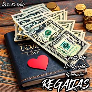 REGALIAS (feat. NICKY YELY & RIMSUEÑO) (Explicit)