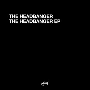 The Headbanger EP (Explicit)