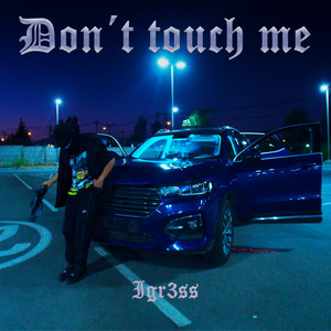 Don't Touch Me (Explicit)