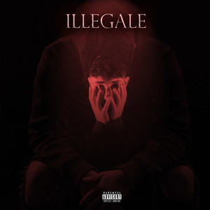Illegale (Explicit)