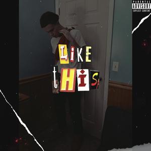 Like This (Explicit)