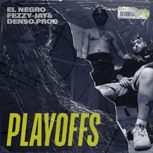 Playoffs (Explicit)