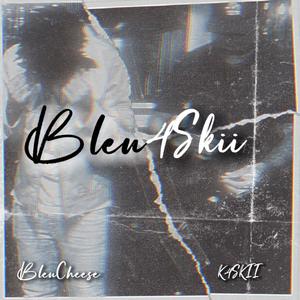 Bleu4SKII (feat. K4SKI) [Explicit]