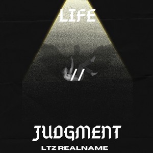 LIFE / / JUDGMENT (Explicit)