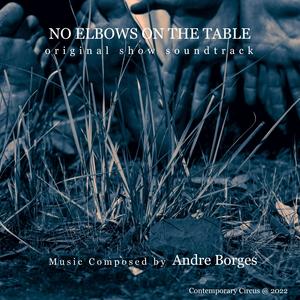 No Elbows on the Table (Original Show Soundtrack)