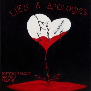 LIES & APOLOGIES (feat. WAYBO & MAKHI) (Explicit)