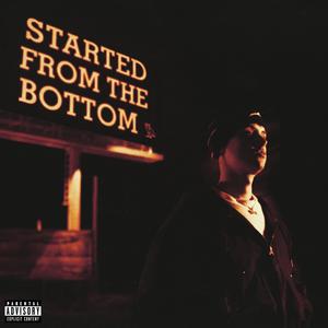 STARTEDFROMTHEBOTTOM (feat. RAI Beatz & 1sarso) (Explicit)
