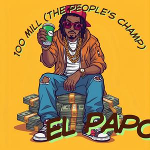 100 Mill (The People's Champ) (Explicit)