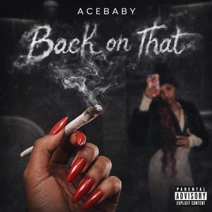 Back On That (Explicit)