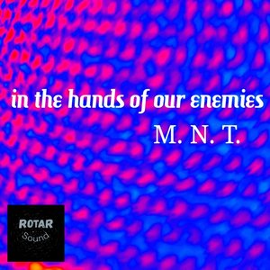 In the hands of our enemies