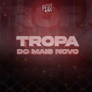 Tropa do Mais Novo (Explicit)