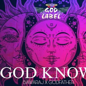 GOD KNOW's (feat. BAWA RAJ X GOD FATHER) [Explicit]