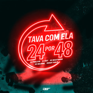 DJ Pablo RB - TAVA COM ELA 24 POR 48 (feat. Mc Menor Thalis) (Explicit)