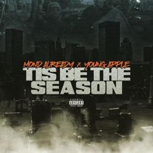 'Tis Be The Season (feat. Young Apple) [Explicit]