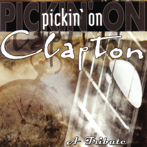 Pickin' On Clapton - A Tribute