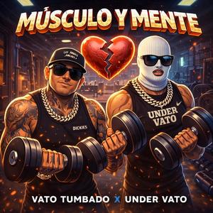 Musculo y Mente (feat. Under Vato)