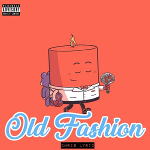 Old Fashion (Explicit)