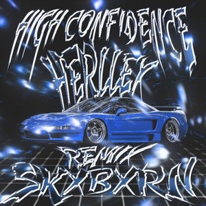 High CONFIDENCE (Remix) [Explicit]