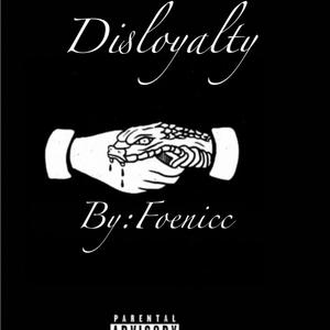 Disloyalty (Explicit)