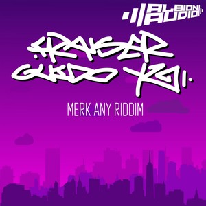 Merk Any Riddim (Explicit)