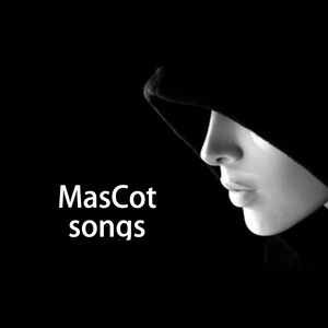 MasCot Songs