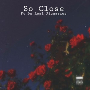 So Close (Explicit)