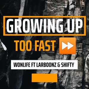 Growing up Too Fast (Explicit)